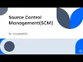 What is Source Control Management SCM