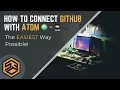 How to connect Github with Atom - Easiest Way