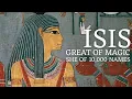 Isis Great of Magic She of 10 000 Names An Introduction to the Egyptian Goddess Part 1