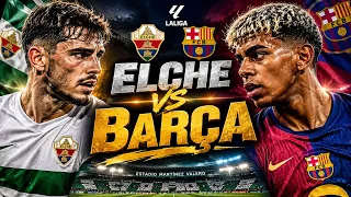 ELCHE vs BARÇA | Duelo de Alto Voltaje en el Martínez Valero ⚽🔵🔴