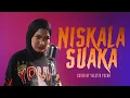 Download Lagu YULETTA YUCHA - NISKALA SUAKA (COVER VERSION)