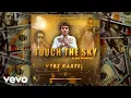 Download Lagu Vybz Kartel - Touch The Sky (Official Audio Video)