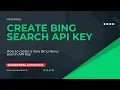 How to get Bing news search API key