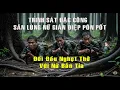 Download Lagu TRINH SÁT ĐẶC CÔNG Săn Lùng Gián Điệp Nữ Polpot Ở Chiến Trường Campuchia!