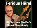 Bir Sevmek Bin Defa Ölmek Demekmiş