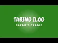 TABING ILOG + Lyrics | BARBIE'S CRADLE
