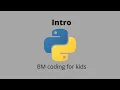 Python tutorials for kids Intro BM coding for kids