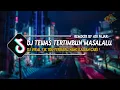 Download Lagu DJ DUH KOWE CAH AYU ISIH URIP ONO NING ATIKU BY ADI FAJAR VIRAL TIKTOK - DJ TEWAS TERTIMBUN MASALALU