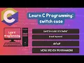 Lecture 20 C Programming switch-case Statement