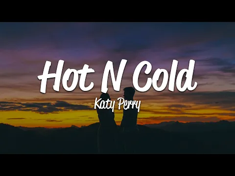 Download MP3 Katy Perry - Hot N Cold (Lyrics)