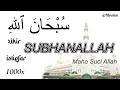 Download Lagu Subhanallah 1000x Zikir Maha Suci Allah Istigfar