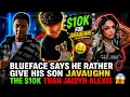 Blueface Says He Rather Give His Son Javaughn The 10K Than Jaidyn Alexis