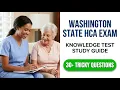 Washington State HCA Knowledge Exam Everything You NEED to Know to Pass Fast