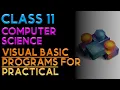 Class 11 VB Programs Std 11 Visual Basic VB Programs Class 11 Computer Science Practical
