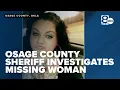 Osage County Sheriff s Office investigates missing woman case