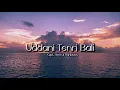Lagu Bugis Terbaru | Uddani Tenri Bali Lirik - Nur Mai Sella