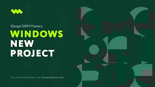 Project Setup Windows Setup Django ORM Model Essentials