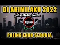 Download Lagu DJ AKIMILAKU JEDAG JEDUG 2022 PALING ENAK SEDUNIA