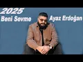 Download Lagu Ayaz Erdoğan - Beni Sevme (2025 Ederin olsun)