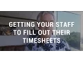 Getting Your Staff to Submit their Timesheets