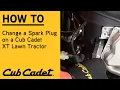 How to replace a spark plug on an XT Lawn Tractor XT Enduro Series Cub Cadet