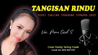 Download TANGISAN RINDU lagu TARLING TENGDUNG TERBARU 2023 MP3