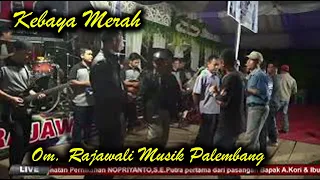 Download KEBAYA MERAH | OM RAJAWALI MUSIK PALEMBANG MP3