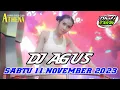 Lagu VIRAL DJ AGUS ORANG YANG SALAH TERBARU SABTU 11 NOVEMBER 2023 FULL BASS || ATHENA BANJARMASIN