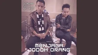 Download Menjaga Jodoh Orang MP3