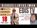 Download Lagu EDIS TV - DISKUSI LINTAS IMAN - LIVE STREAM 18 SEPTEMBER 2025