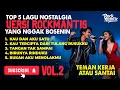 TOP 5 PALING SERING DICARI VOL.2 - NOSTALGIA BIKIN MELELEH - ROCK COVER VERSION 2025 (Lyrics)