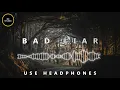8D || Imagine Dragons - Bad Liar || Use Headphones🎧