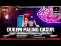 Download Lagu DUGEM FULL BASS || FUNKOT PALEMBANG PALING GACOR 205 || Dj iyas