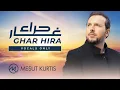 Mesut Kurtis - Ghar Hira (Vocals only) | Official Lyric Video | مسعود كُرتِس - غار حراء