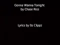 Chase Rice Gonna Wanna Tonight Lyrics