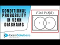 Conditional Probability in Venn Diagrams ExamSolutions