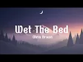 Download Lagu WET THE BED | CHRIS BROWN (LYRICS)