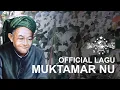 LAGU MUKTAMAR NU KE-34 || OFFICIAL MUSIK VIDEO