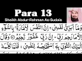 Para 13 Full - Sheikh Abdur-Rahman As-Sudais With Arabic Text