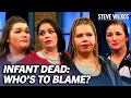 Who Put Fentanyl In The Baby’s Bottle? | Steve Wilkos