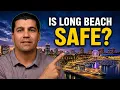 Is Long Beach Safe The Reality Pros Cons