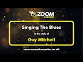 Download Lagu Guy Mitchell - Singing The Blues - Karaoke Version from Zoom Karaoke