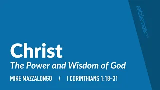 Christ: The Power and Wisdom of God