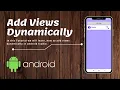 Dynamically Adding Views in Android studio