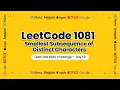 Leetcode 1081 Smallest Subsequence of Distinct Characters