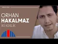Orhan Hakalmaz - İki Keklik (Official Video)