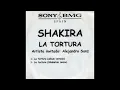 Shakira Ft. Alejandro Sanz - La Tortura (Alternate Version) (Official Remix)