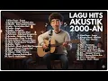 Download Lagu LAGU POP INDONESIA 2000 AN PALING HITS VERSI AKUSTIK   Playlist Full Album Nostalgia Pagi Hari