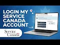 How To Login My Service Canada Account - MSCA Registration Guide
