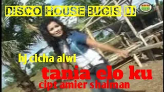 Download LAGU BUGIS DISCO HOUSE DJ   TANIA ELO KU  ARTIS HJ CHICA ALWI  CHANNEL MUSIK KITA RECORD MP3